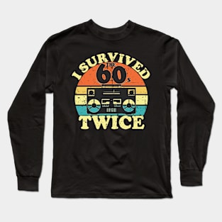 i survived the sixties twice Long Sleeve T-Shirt